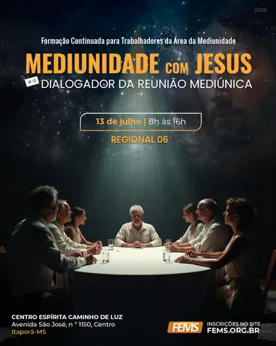 Mediunidade com Jesus | Regional 06