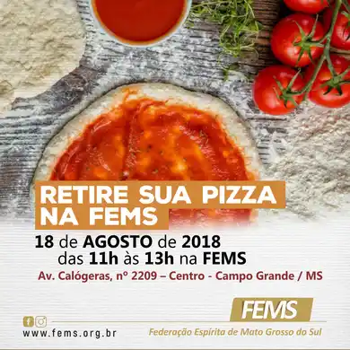 18 de AGOSTO de 2018 tem PIZZA FEMS