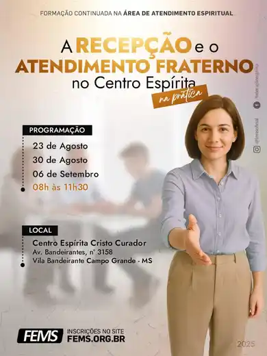 A Recepção e o Atendimento Fraterno no Centro Espírita | Campo Grande
