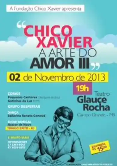 Chico Xavier - A Arte de Amor III