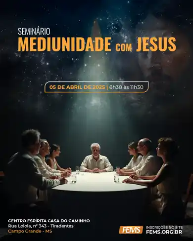 Mediunidade com Jesus | Campo Grande