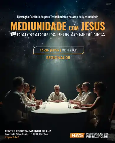 Mediunidade com Jesus | Regional 06