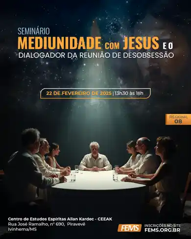 Mediunidade com Jesus e o Dialogador da Reunião de Desobsessão | Regional 08