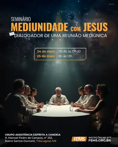 Mediunidade com Jesus e o Dialogador de uma Reunião Mediúnica | Três Lagoas