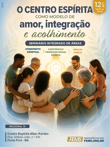 O Centro Espírita como modelo de amor, integração e acolhimento | Ponta Porã 