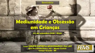 Seminário Mediunidade e Obsessão em Crianças
